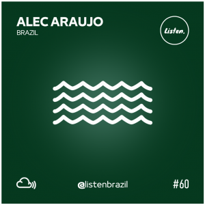 Listen Brazil Podcast #60 Exclusive Mix
